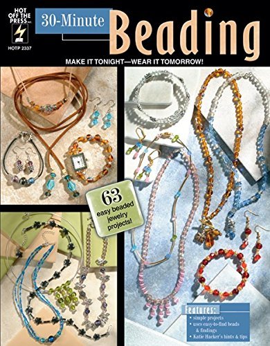 Hot Off The Press '30 Minute Beading Book