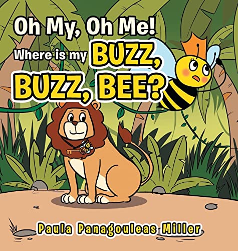 Oh, My, Oh Me! Where Is My Buzz, Buzz, Bee?