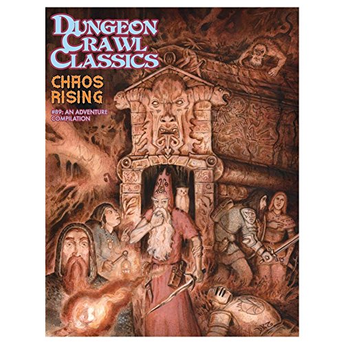 Dungeon Crawl Classics #89: Chaos Rising (Multiple Dcc Adventures)
