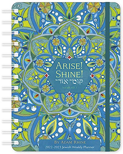 Hebrew Illuminations 2022 - 2023 Jewish Weekly Planner by Adam Rhine: 17-Month Calendar with Pocket (Aug 2022 - Dec 2023, 5' x 7' closed): Arise! Shine!